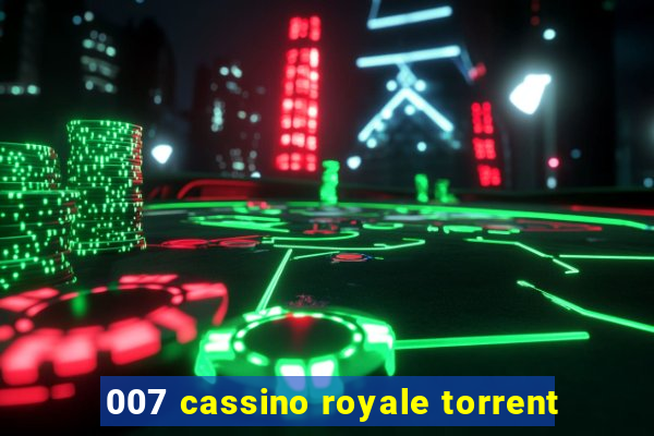 007 cassino royale torrent